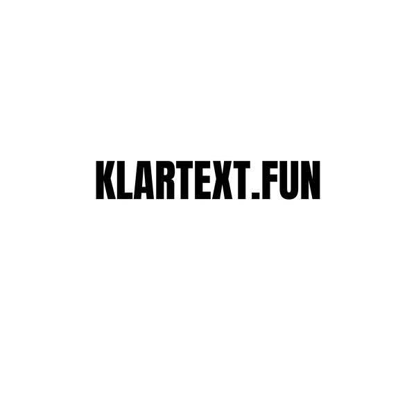 KLARTEXT.FUN